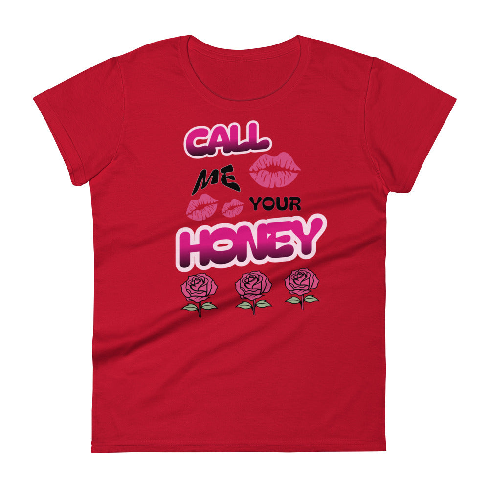 Call Me Your Honey Women's T-shirt